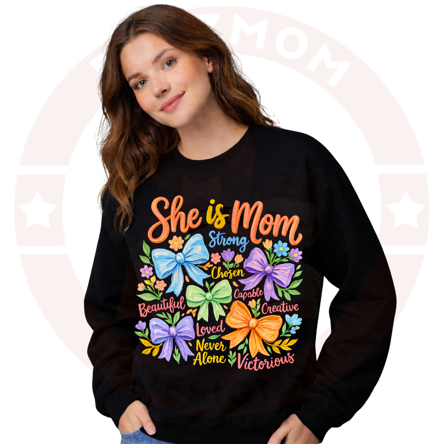 “She Is Mom” Inspirational Mother’s Day Sweatshirt