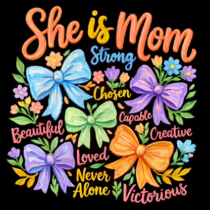 “She Is Mom” Inspirational Mother’s Day Sweatshirt