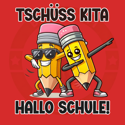 🎒 Tschüss Kita, Hallo Schule! – Kids Back-to-School T-Shirt